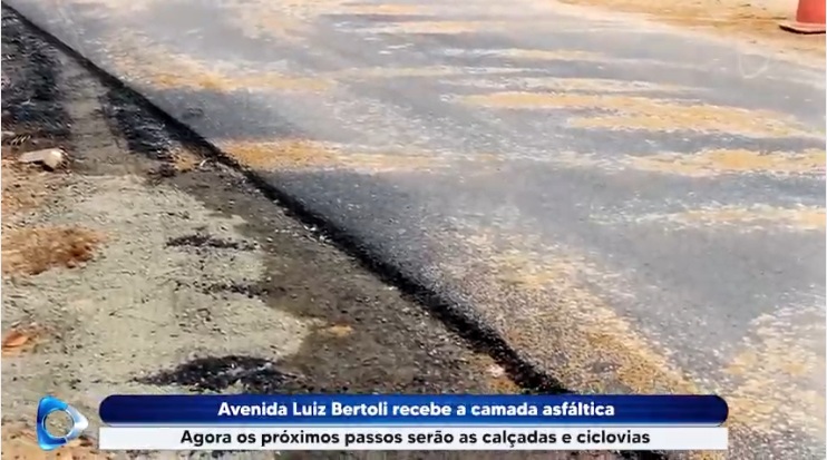 REPORTAGEM: Avenida Luiz Bertoli recebe a camada asfáltica, agora os próximos passos serão calçadas e ciclovias