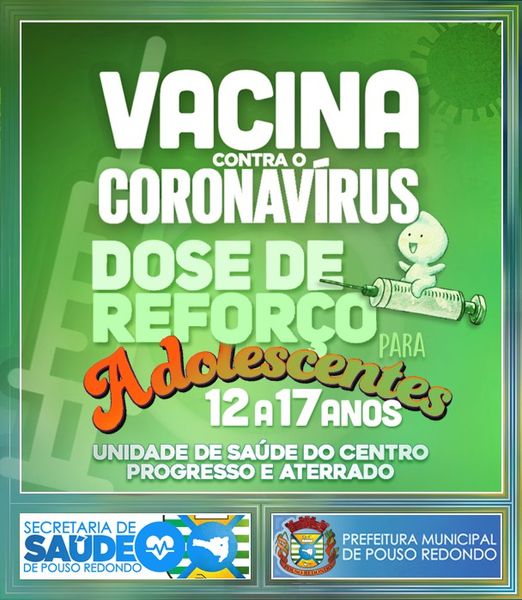 Reforço da vacina contra a Covid-19 para adolescentes de 12 a 17 anos já está disponivel em Pouso Redondo