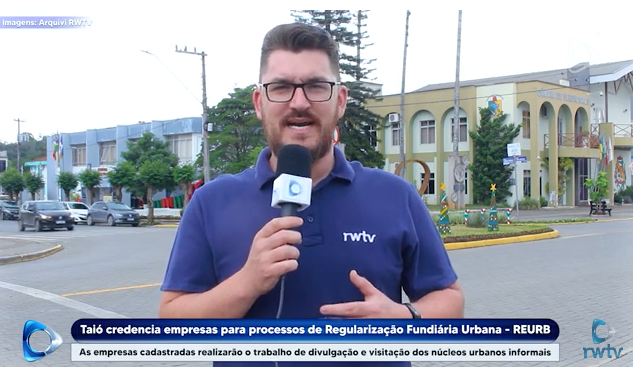 REPORTAGEM: Taió credencia empresas para processos de Regularização Fundiária Urbana – REURB