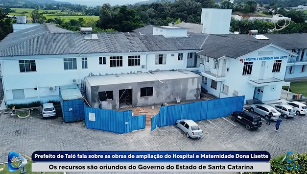 REPORTAGEM: Prefeito de Taió fala sobre as obras de ampliação do Hospital e Maternidade Dona Lisette