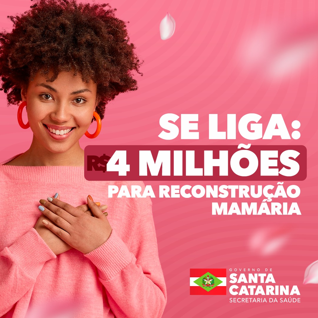 Ministério da Saúde libera R$ 4 milhões para cirurgias de reconstrução mamária em Santa Catarina