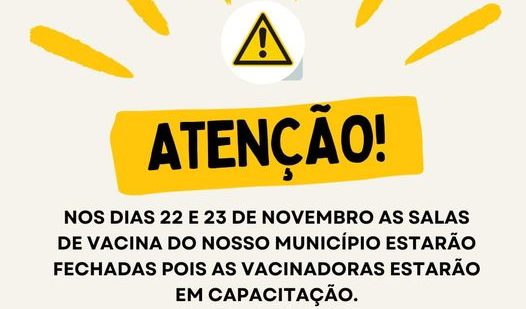Atenção: nos dias 22 e 23 de novembro não haverá atendimento nas salas de vacina de Rio do Campo