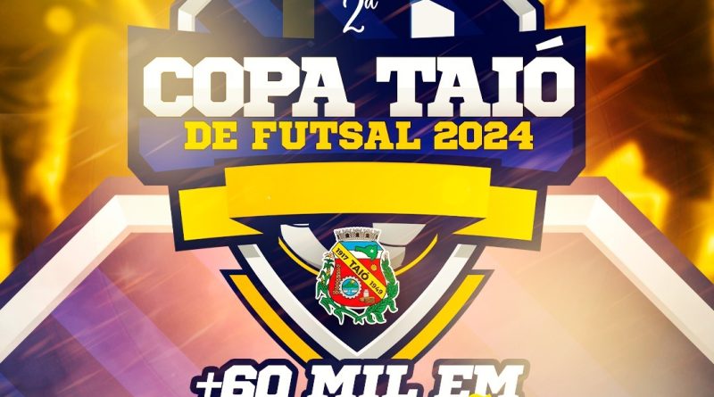 Entenda como vai acontecer a 2ª Copa Taió de Futsal: Prepare-se para a Emoção!